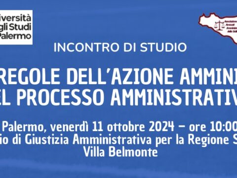 Principi e regole dell’azione amministrativa e del processo amministrativo  – CGARS – 11 ottobre 2024